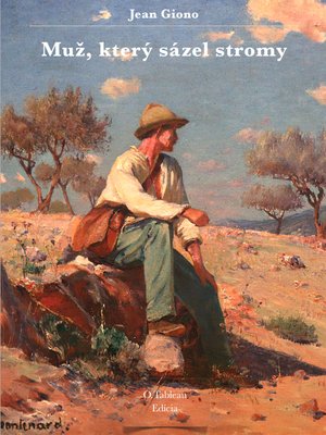 cover image of Muž, který sázel stromy